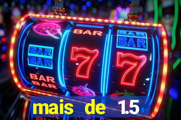 mais de 1.5 escanteios o que significa
